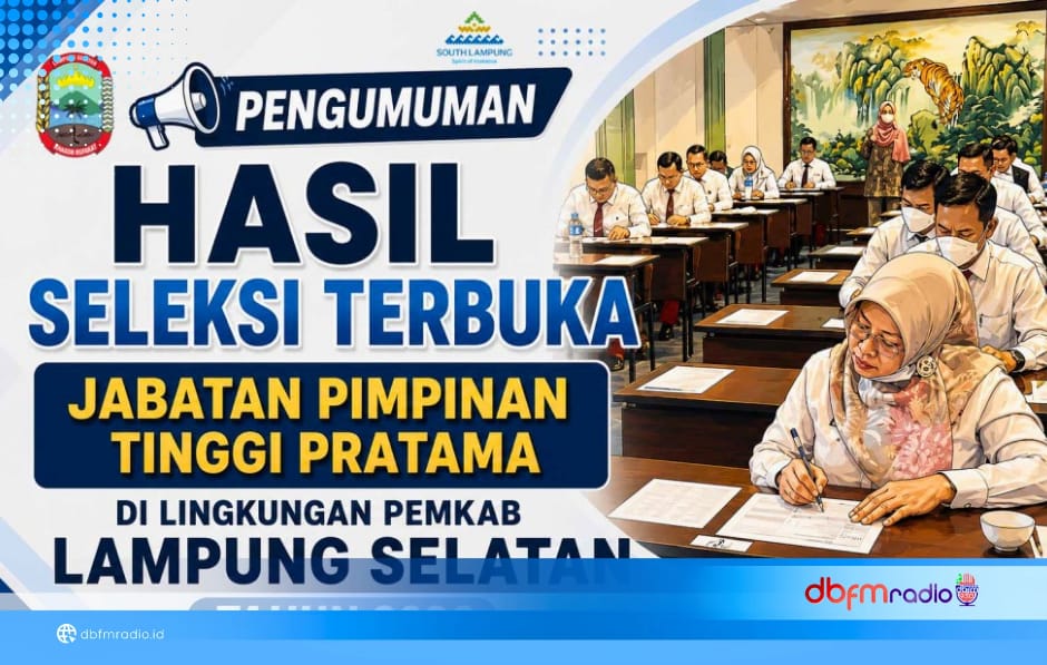 PENGUMUMAN HASIL SELEKSI TERBUKA JABATAN PIMPINAN TINGGI PRATAMA DI LINGKUNGAN PEMKAB LAMPUNG SELATAN TAHUN 2026