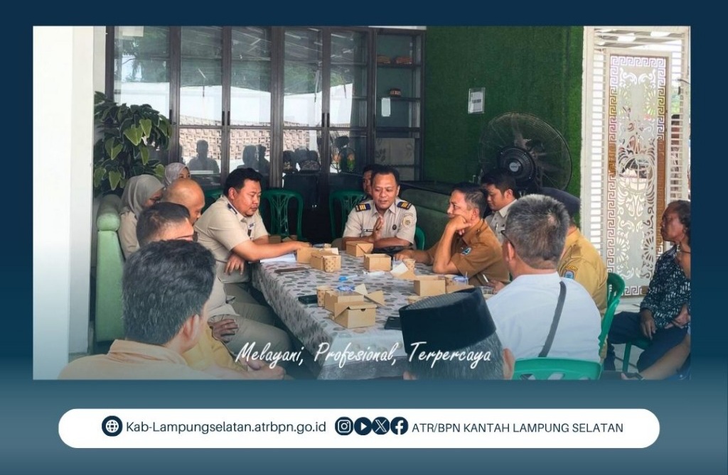 Kantor Pertanahan Lampung Selatan Gelar Rapat Koordinasi PTSL: Wujudkan Kepastian Hukum Hak Atas Tanah Melalui Sinergi Lintas Sektor